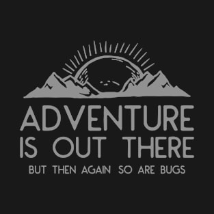 Adventure Is Out There T-Shirt