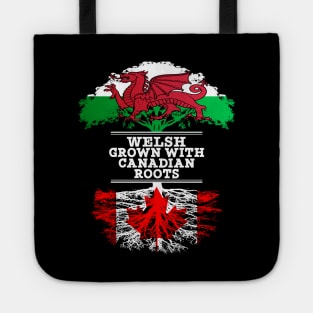 Welsh Grown With Canadian Roots - Gift for Canadian With Roots From Canada Tote