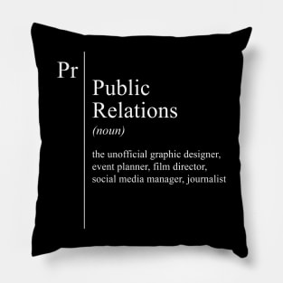 Funny PR Public Relations Definition Job Description Pillow