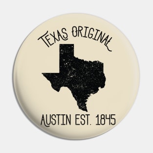 Texas Original Austin est. 1845 Pin