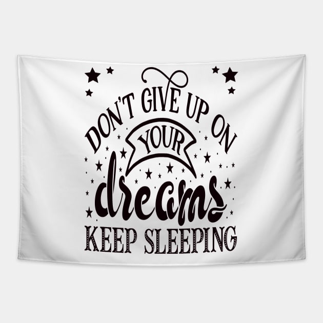 Don’t give up on Your Dreams Tapestry by Mahmoud