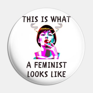 This is what a feminist looks like funny feminist Pin