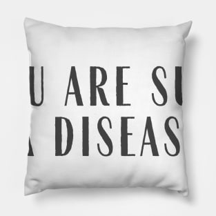 A Disease Pillow