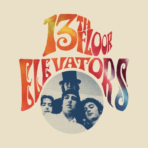 13th Floor Elevators by HAPPY TRIP PRESS