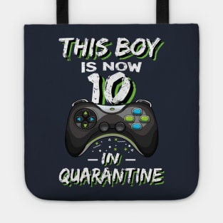 This Boy is now 10 in Quarantine Double digits 10th birthday Gaming Gift Tote