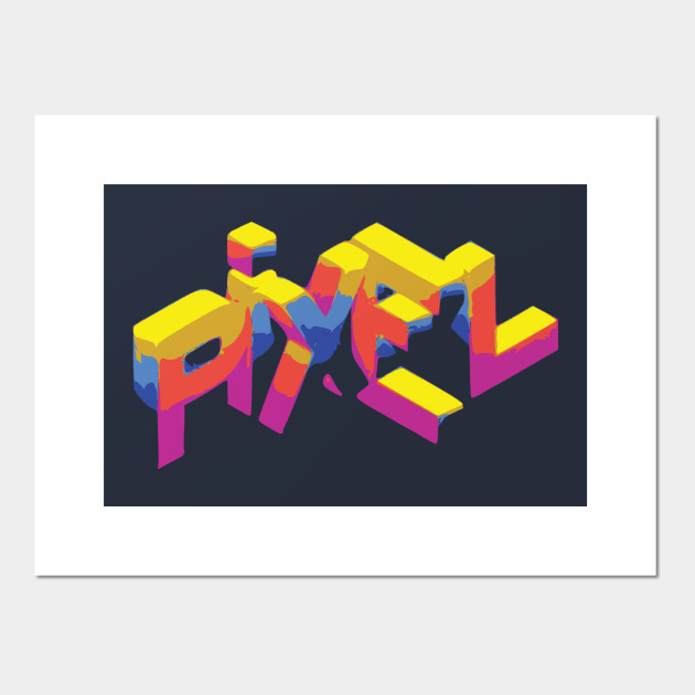 Pixel 3d Pixel 3d Posters And Art Prints Teepublic Uk