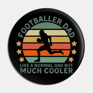 Footballer Dad, like a normal dad but Pin