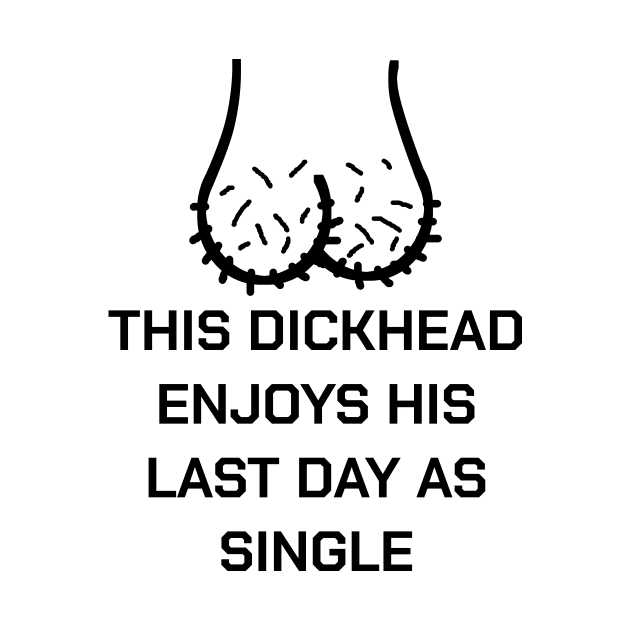 Bachelor Party Dickhead Groom Marriage Funny Gift by bigD