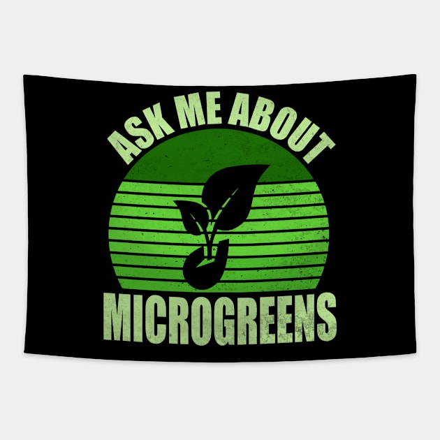 Ask Me About Microgreens Gardening For Microgreen Gardener Tapestry by WildFoxFarmCo