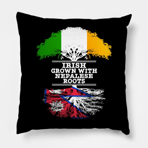 Irish Grown With Nepalese Roots - Gift for Nepalese With Roots From Nepal Pillow by Country Flags