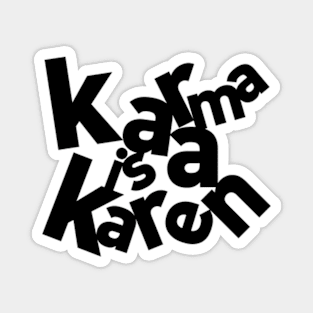 Karma Karen Magnet