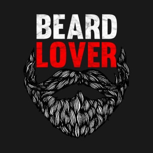 HIPSTERS-Beard Lover T-Shirt