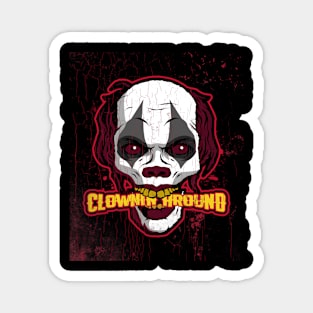 Clownin Around Graphic Magnet