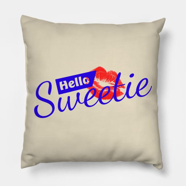 Hello Sweetie. Pillow by woodnsheep