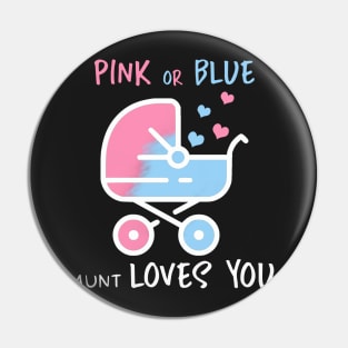 Pink or blue aunt loves you Pin