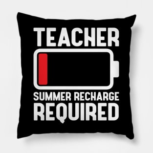 Teacher Low Battery Funny Summer Recharge Required Last day of School Teacher off duty Gift Pillow