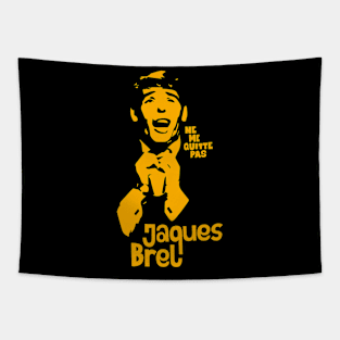 ne me quitte pas: Tribute Tee to Jacques Brel, Chanson Icon Tapestry