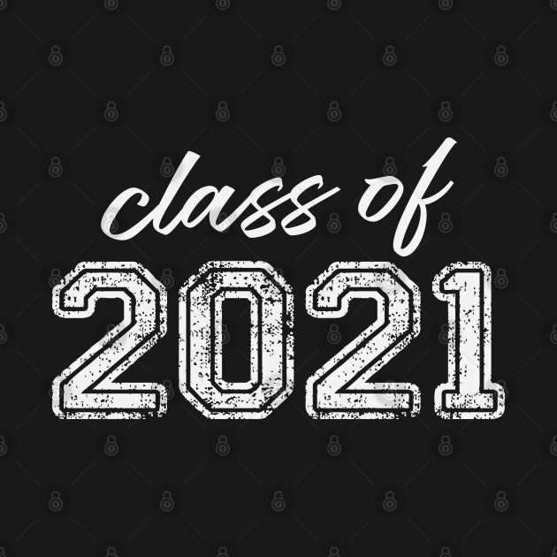 Disover Class Of 2021 - Class Of 2021 - T-Shirt