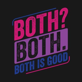 Both? Both? Bi Pride Bisexual Bisexuality Flag T-Shirt