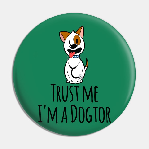 Trust Me I'm A Dogtor For  Dogs Cats Pets Animals Lovers Pin by klimentina