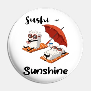 Sushi and Sunshine Pin