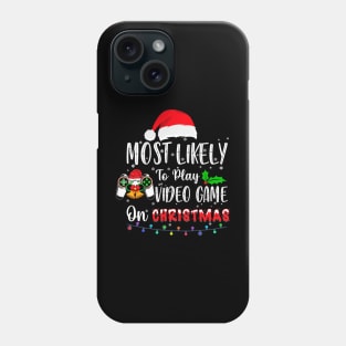 Most Likely To Play Video Game On Christmas Santa Gaming Phone Case