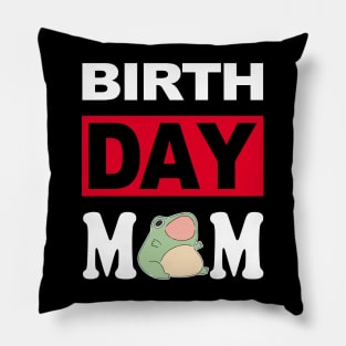 Birth Day Mom Pillow