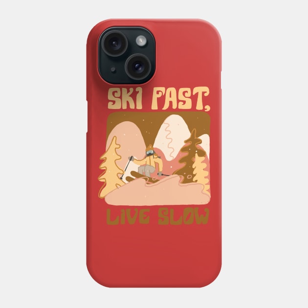 Ski fast live slow Phone Case by kikamack