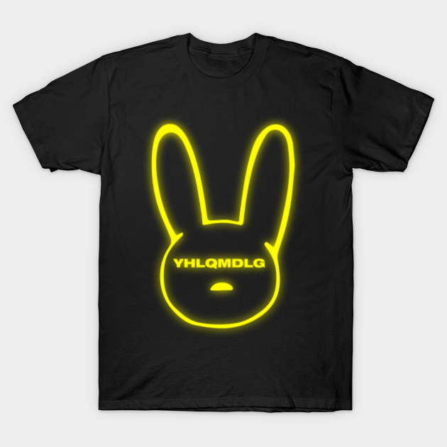 Bad Bunny Yhlqmdlg Badbunny T Shirt Teepublic De