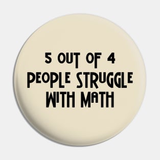 5 Out Of 4 People Struggle With Math Pin