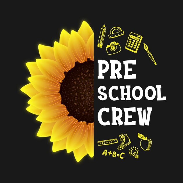 Preschool Crew Shirt First Day Preschool Back to School Sunflower Gift by hardyhtud