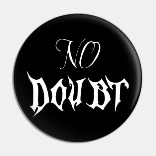 no doubt Pin