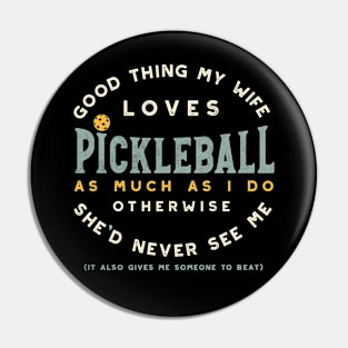 Funny Pickleball Saying for Married Couple Pin