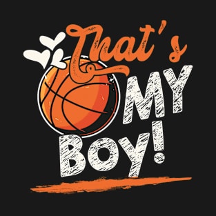 That's My Boy Basketball Family Matching T-Shirt