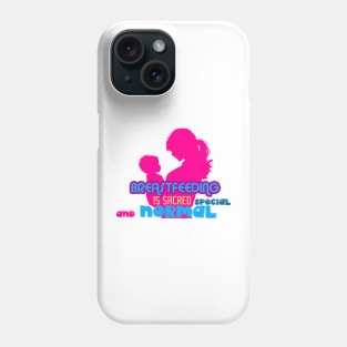 baby breastfeeding mom respect sacred and special design Phone Case