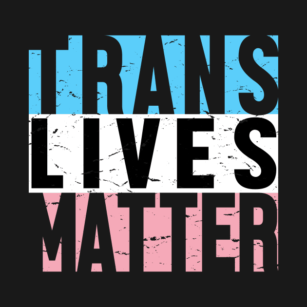 Trans Lives Matter by jpmariano