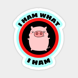 I Ham What I Ham - Pig Pun Magnet