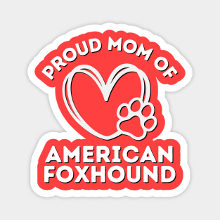 American Foxhound Life is better with my dogs Dogs I love all the dogs Magnet