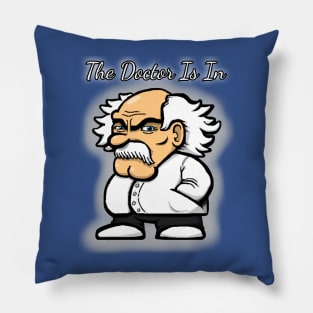 The Doctor Is In Pillow