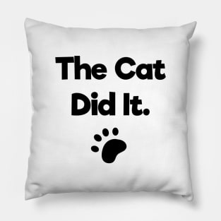 The cat did it Pillow