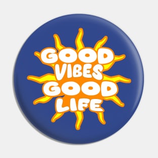 Embrace Positivity: 'Good Vibes, Good Life' Pin