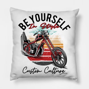 Be yourself in style,Custom culture, custom motorcycle, chopper bike, vintage motorcycle Pillow