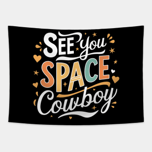 See You Space Cowboy Tapestry