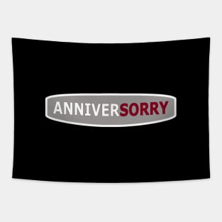 AnniverSORRY Tapestry