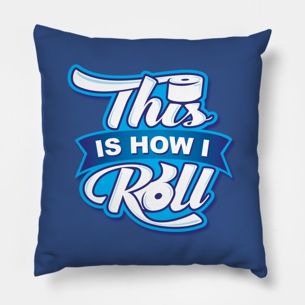 How I Roll on Blue Pillow by BignellArt