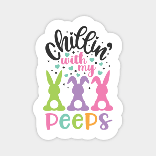 Chillin with my Peeps Funny Easter Bunny Kids Gift Magnet