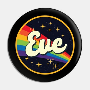 Eve // Rainbow In Space Vintage Style Pin