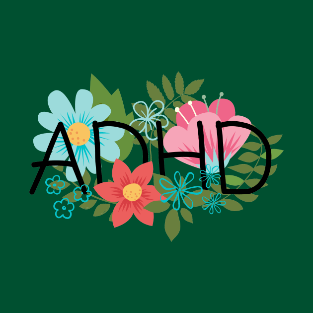 ADHD floral by DonuttSprinkles