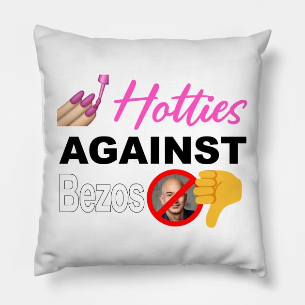 Hotties Against Jeff Bezos - Anti Billionaires Pillow by Football from the Left