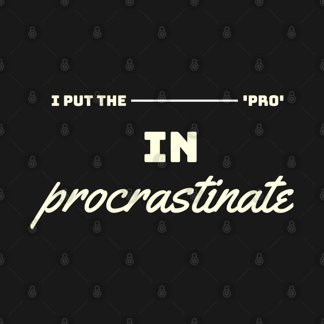 procrastinate by Snapstergram